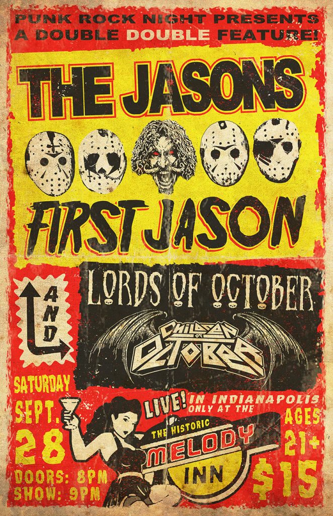 PUNK ROCK NIGHT DOUBLE DOUBLE FEATURE w/ THE JASONS(Crystal Lake, NJ), FIRST JASON(Crystal Lake, IL), CHILDREN OF OCTOBER(Pittsburgh) and LORDS OF OCTOBER(Michigan) @ Melody Inn | Indianapolis | Indiana | United States