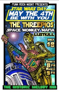 PUNK ROCK NIGHT STAR WARS DAY PARTY w/ THE THREEPEEOS(Star Wars themed band), SPACE MONKEY MAFIA(Minneapolis) and LUSTKILL(Columbus,  OH)...MAY THE 4TH BE WITH YOU! @ Melody Inn | Indianapolis | Indiana | United States