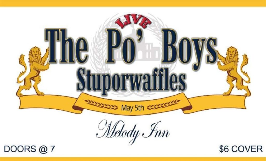 THE PO' BOYS, STUPORWAFFLES @ Melody Inn | Indianapolis | Indiana | United States