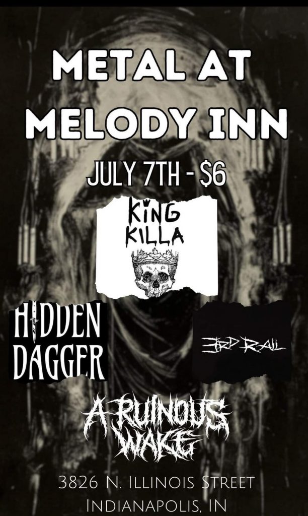 Metal Night w/ KING KILLA(EP Release), 3RD RAIL, HIDDEN DAGGER and A RUINOUS WAKE @ Melody Inn | Indianapolis | Indiana | United States