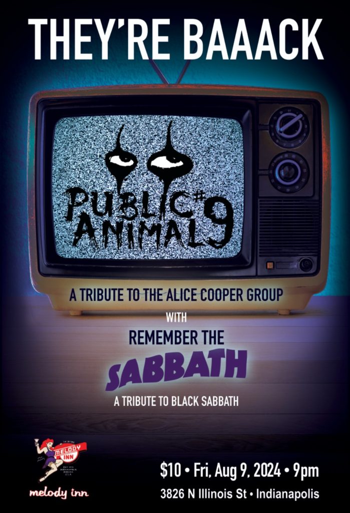 PUBLIC ANIMAL #9(Alice Cooper Tribute), REMEMBER THE SABBATH(Black Sabbath Tribute) @ Melody Inn | Indianapolis | Indiana | United States