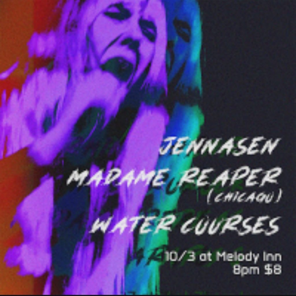 WATERCOURSES, MADAME REAPER(Chicago), JENNASEN @ Melody Inn | Indianapolis | Indiana | United States