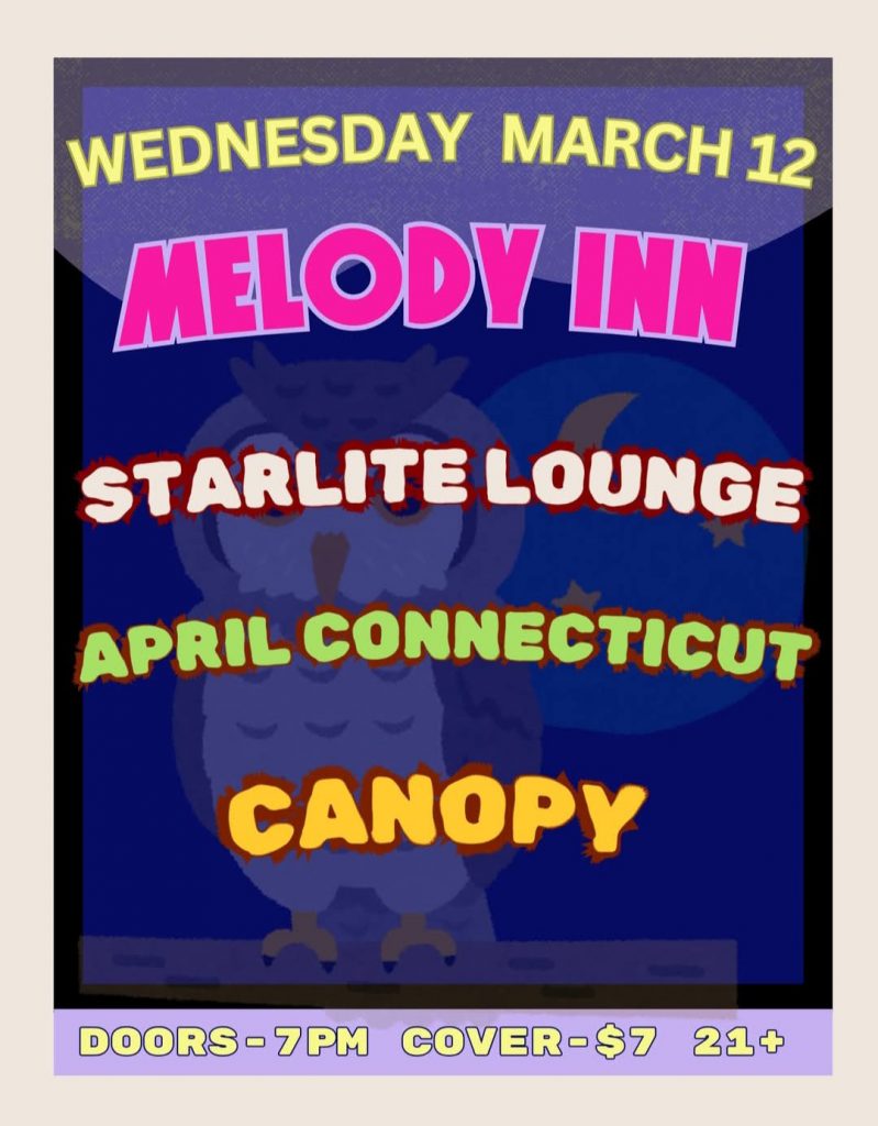 CANOPY, STARLITE LOUNGE, APRIL CONNECTICUT @ Melody Inn | Indianapolis | Indiana | United States