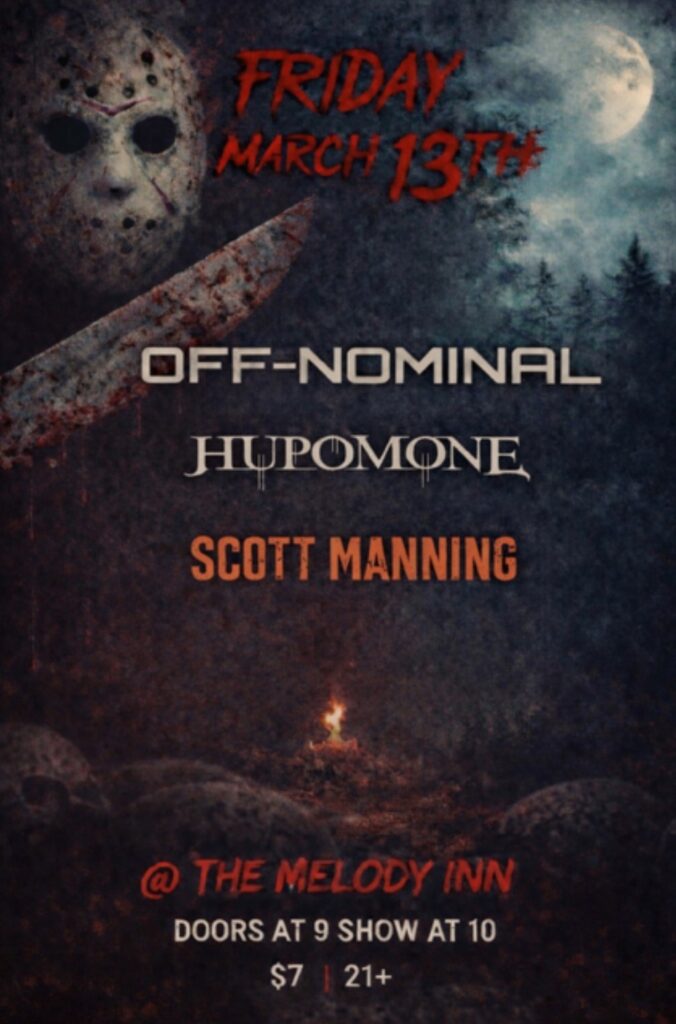OFF-NOMINAL, HUPOMONE, SCOTT MANNING @ Melody Inn | Indianapolis | Indiana | United States