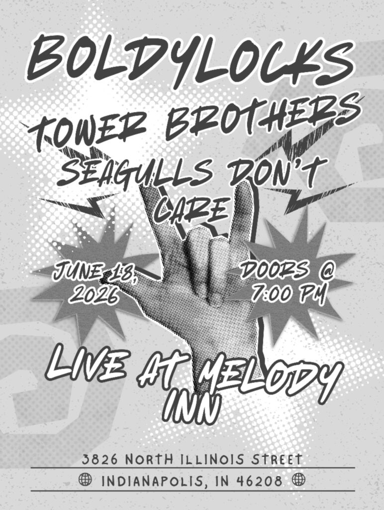 SEAGULLS DON'T CARE, TOWER BROTHERS(New England), BOLDYLOCKS @ Melody Inn | Indianapolis | Indiana | United States