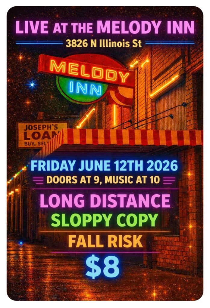 Early Alternative/New Wave Night w/ LONG DISTANCE, SLOPPY COPY and FALL RISK @ Melody Inn | Indianapolis | Indiana | United States