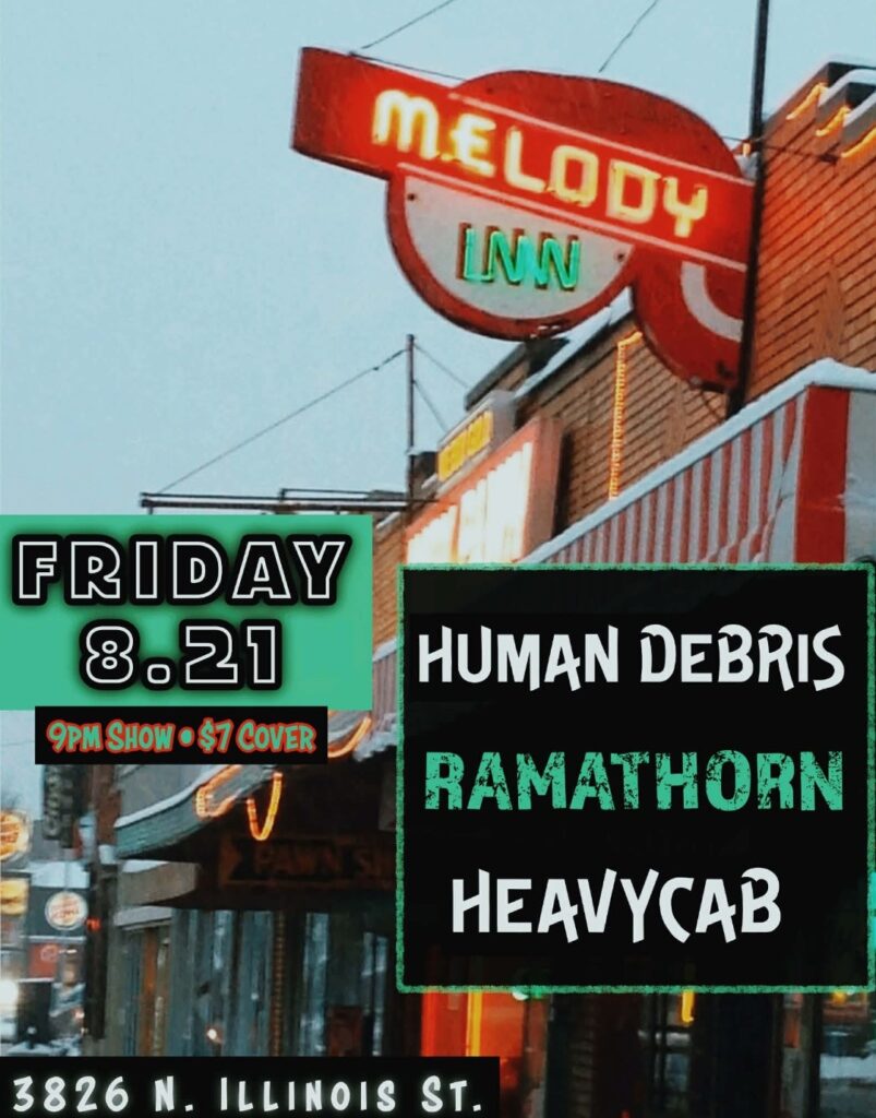 HEAVYCAB, RAMATHORN!, HUMAN DEBRIS @ Melody Inn | Indianapolis | Indiana | United States