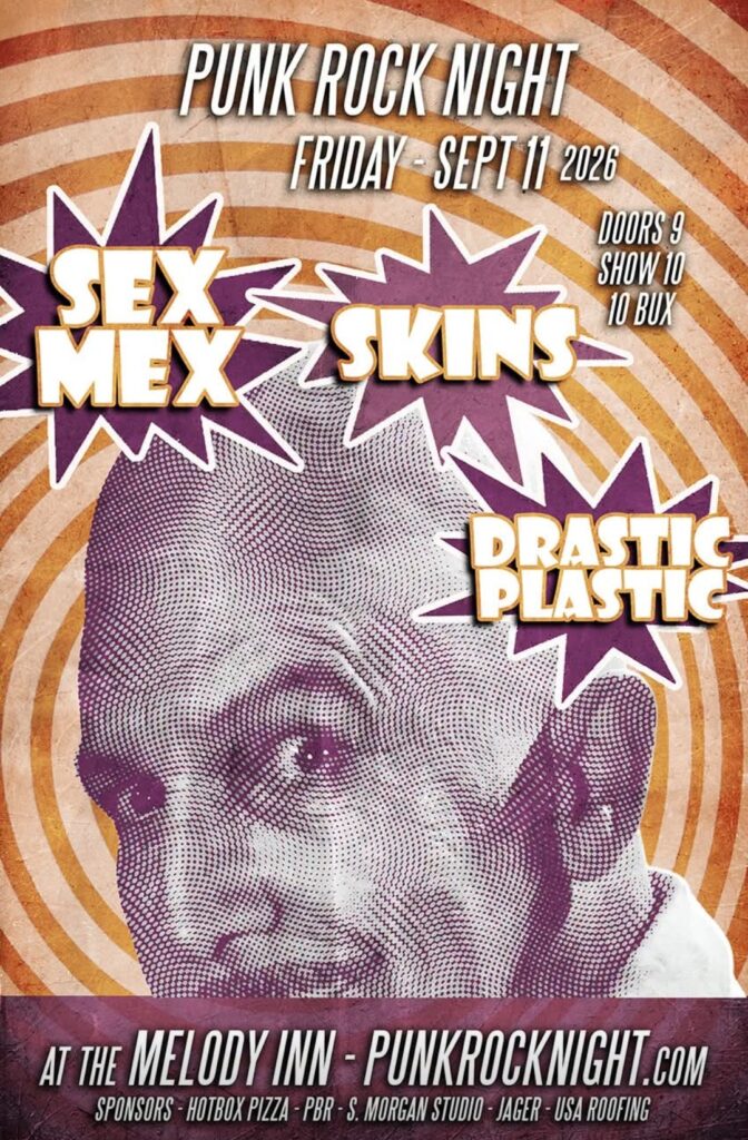 A Special Friday PUNK ROCK NIGHT w/ SEX MEX, DRASTIC PLASTIC and SKINS @ Melody Inn | Indianapolis | Indiana | United States