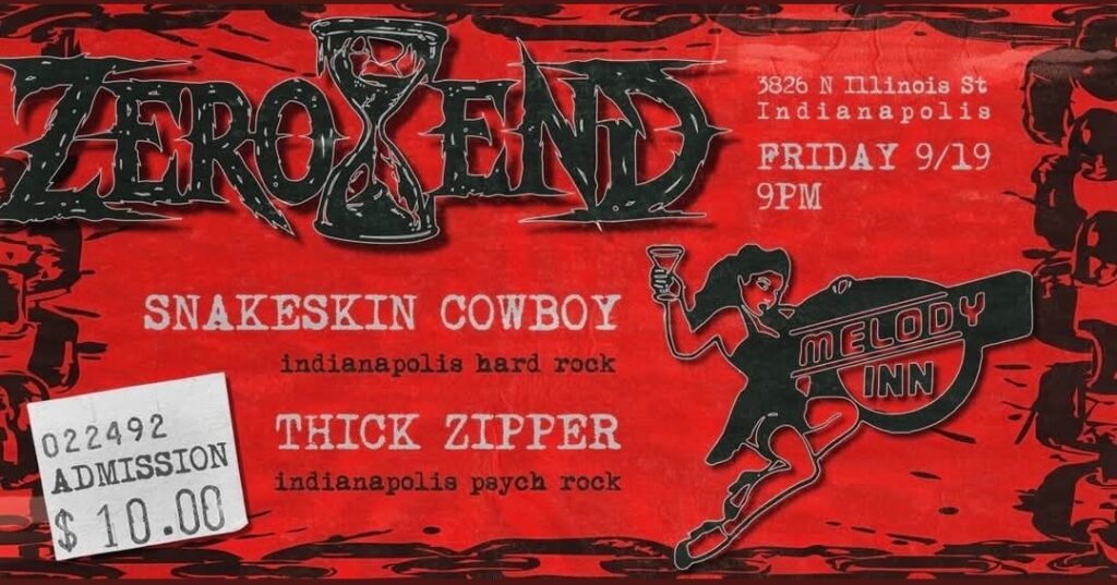THICK ZIPPER, ZERO END, and the return of SNAKESKIN COWBOY @ Melody Inn | Indianapolis | Indiana | United States